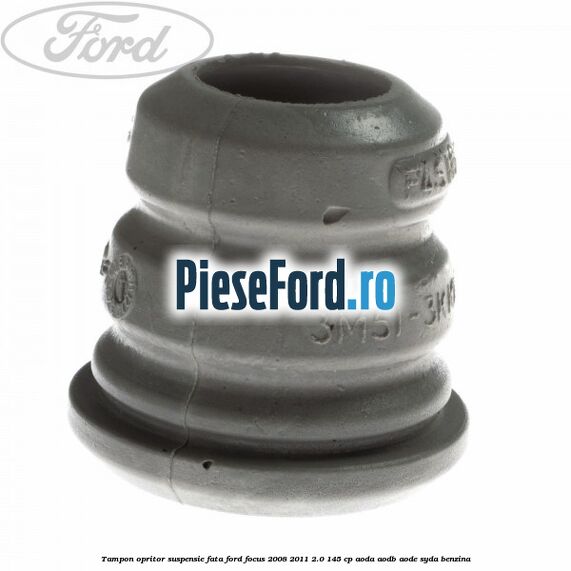 Tampon opritor suspensie fata Ford Focus 2008-2011 2.0 145 cp AODA, AODB, AODE, SYDA benzina