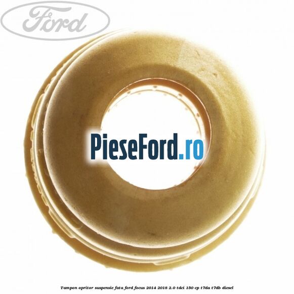 Tampon opritor suspensie fata Ford Focus 2014-2018 2.0 TDCi 150 cp T7DA, T7DB diesel