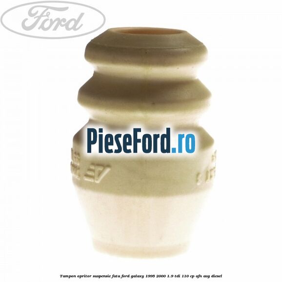 Tampon opritor suspensie fata Ford Galaxy 1995-2000 1.9 TDI 110 cp