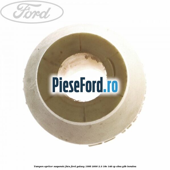 Tampon opritor suspensie fata Ford Galaxy 1995-2000 2.3 16V 146 cp E5SA, Y5B benzina