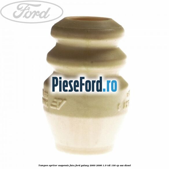 Tampon opritor suspensie fata Ford Galaxy 2000-2006 1.9 TDI 130 cp Tampon opritor suspensie fata Ford Galaxy 2000-2006 1.9 TDI 130 cp ASZ diesel