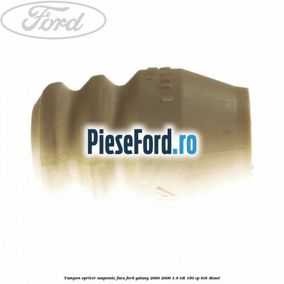 Tampon opritor suspensie fata Ford Galaxy 2000-2006 1.9 TDI 150 cp BTB diesel