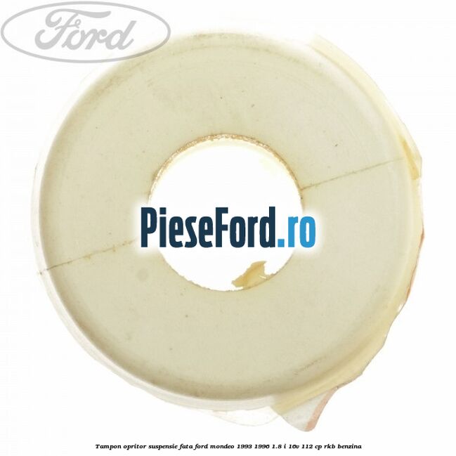 Tampon opritor suspensie fata Ford Mondeo 1993-1996 1.8 i 16V 112 cp RKB benzina