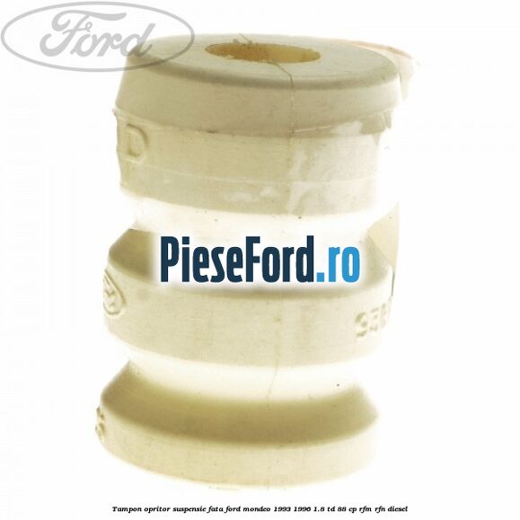 Tampon opritor suspensie fata Ford Mondeo 1993-1996 1.8 TD 88 cp RFM, RFN diesel