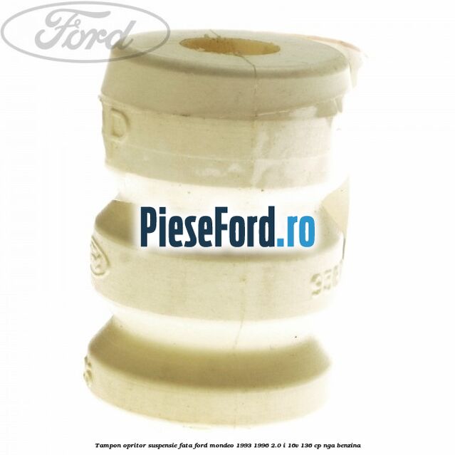 Tampon opritor suspensie fata Ford Mondeo 1993-1996 2.0 i 16V 136 cp NGA benzina