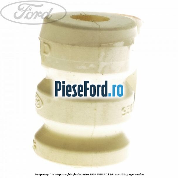 Tampon opritor suspensie fata Ford Mondeo 1993-1996 2.0 i 16V 4x4 132 cp NGA benzina