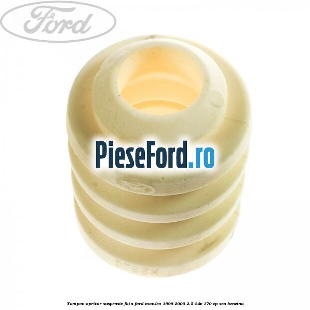 Tampon opritor suspensie fata Ford Mondeo 1996-2000 2.5 24V 170 cp SEA benzina
