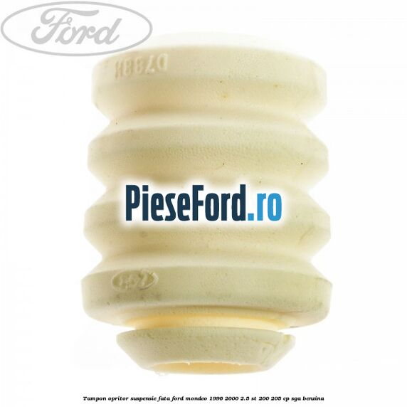 Tampon opritor suspensie fata Ford Mondeo 1996-2000 2.5 ST 200 205 cp Tampon opritor suspensie fata Ford Mondeo 1996-2000 2.5 ST 200 205 cp SGA benzina