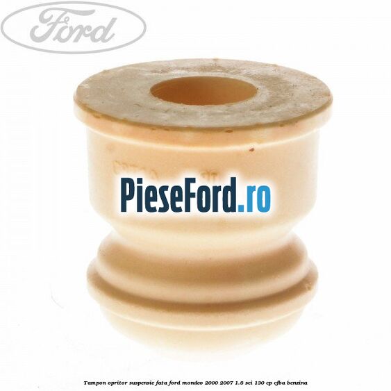 Tampon opritor suspensie fata Ford Mondeo 2000-2007 1.8 SCi 130 cp CFBA benzina