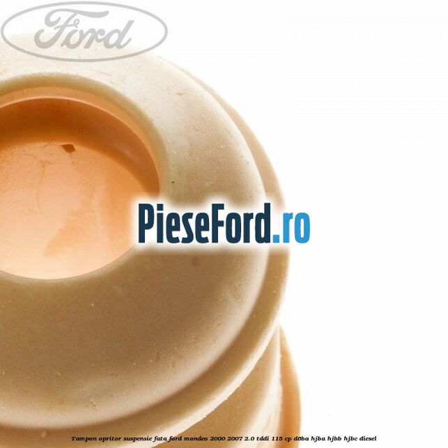 Tampon opritor suspensie fata Ford Mondeo 2000-2007 2.0 TDDI 115 cp D6BA, HJBA, HJBB, HJBC diesel