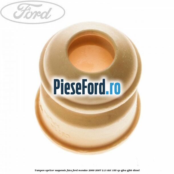 Tampon opritor suspensie fata Ford Mondeo 2000-2007 2.2 TDCi 155 cp QJBA, QJBB diesel