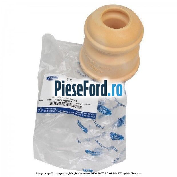 Tampon opritor suspensie fata Ford Mondeo 2000-2007 2.5 V6 24V 170 cp Tampon opritor suspensie fata Ford Mondeo 2000-2007 2.5 V6 24V 170 cp LCBD benzina