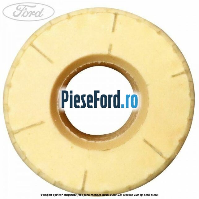 Tampon opritor suspensie fata Ford Mondeo 2019-2023 2.0 EcoBlue 120 cp Tampon opritor suspensie fata Ford Mondeo 2019-2023 2.0 EcoBlue 120 cp BCCD diesel