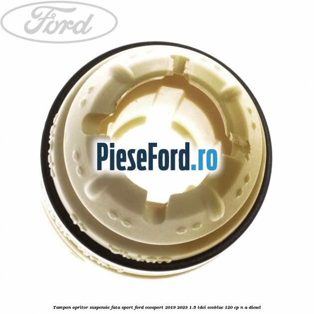 Tampon opritor suspensie fata sport Ford EcoSport 2019-2023 1.5 TDCi EcoBlue 120 cp n/a diesel