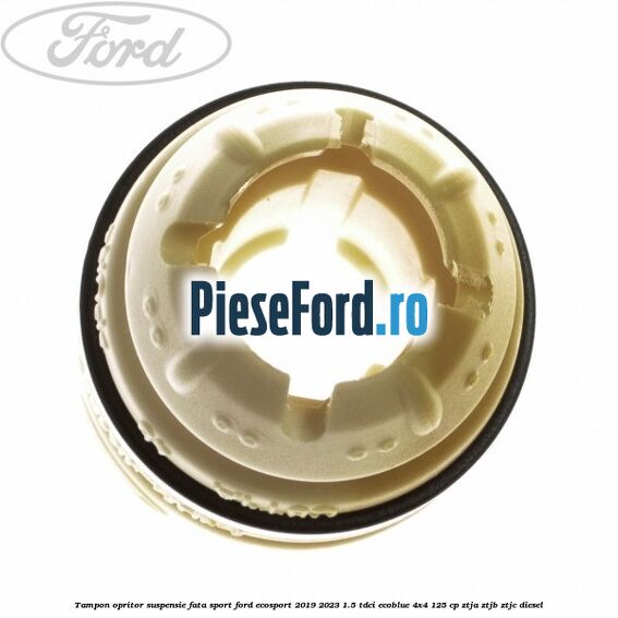 Tampon opritor suspensie fata sport Ford EcoSport 2019-2023 1.5 TDCi EcoBlue 4x4 125 cp ZTJA, ZTJB, ZTJC diesel