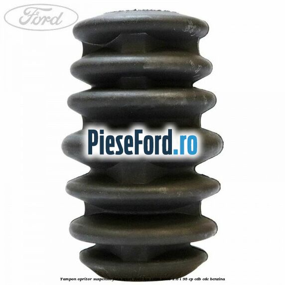 Tampon opritor suspensie fata sport Ford Ka 1996-2008 1.6 i 95 cp CDB, CDC benzina