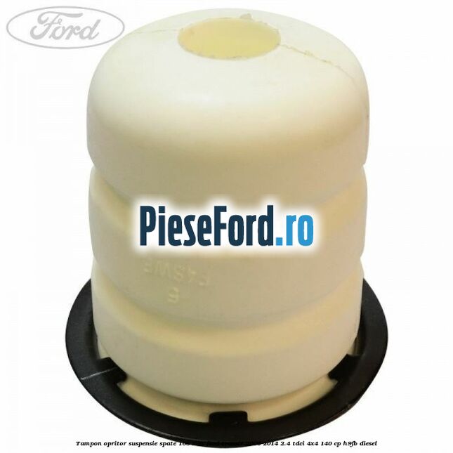 Tampon opritor suspensie spate 108 mm Ford Transit 2006-2014 2.4 TDCi 4x4 140 cp Tampon opritor suspensie spate 108 mm Ford Transit 2006-2014 2.4 TDCi 4x4 140 cp H9FB diesel