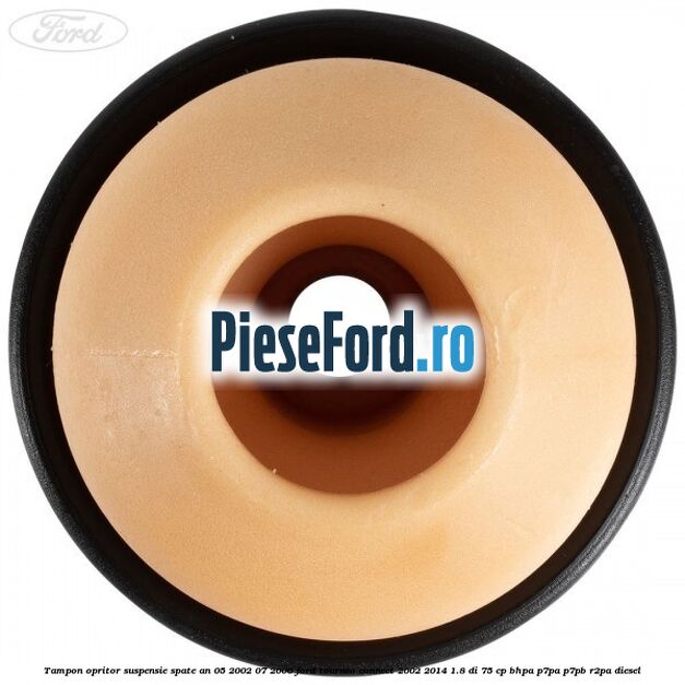 Tampon opritor suspensie spate an 05/2002-07/2006 Ford Tourneo Connect 2002-2014 1.8 Di 75 cp BHPA, P7PA, P7PB, R2PA diesel
