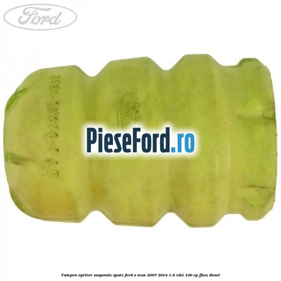 Tampon opritor suspensie spate Ford S-Max 2007-2014 1.8 TDCi 100 cp FFWA diesel
