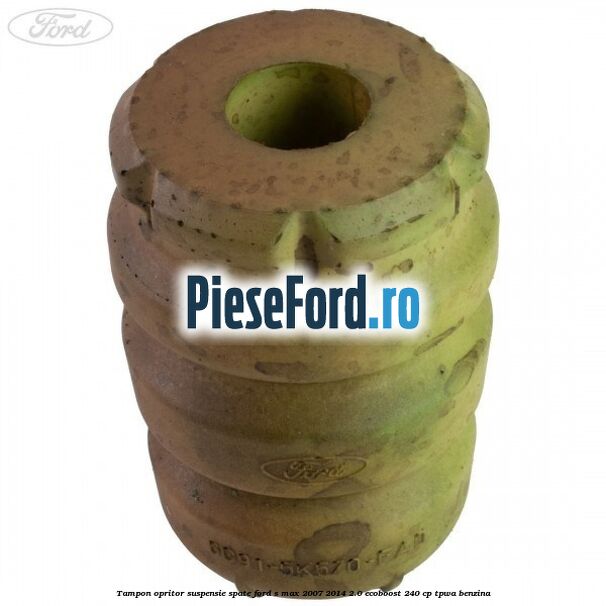 Tampon opritor suspensie spate Ford S-Max 2007-2014 2.0 EcoBoost 240 cp TPWA benzina