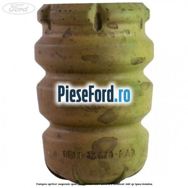 Tampon opritor suspensie spate Ford S-Max 2007-2014 2.0 EcoBoost 240 cp TPWA benzina