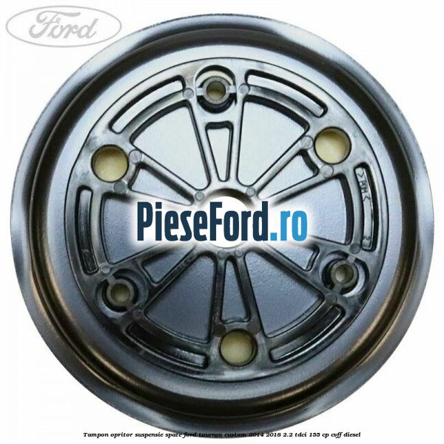 Tampon opritor suspensie spate Ford Tourneo Custom 2014-2018 2.2 TDCi 155 cp CVFF diesel