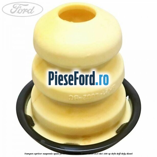 Tampon opritor suspensie spate Ford Transit Custom 2014-2018 2.2 TDCi 100 cp DRF4, DRFF, DRFG diesel