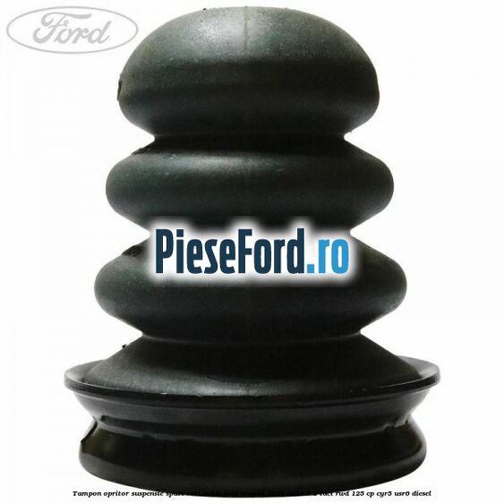Tampon opritor suspensie spate roti duble Ford Transit 2014-2018 2.2 TDCi RWD 125 cp CYR5, USR6 diesel
