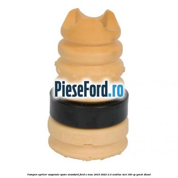 Tampon opritor suspensie spate standard Ford S-Max 2015-2023 2.0 EcoBlue 4x4 150 cp YMCB diesel