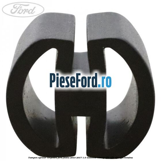 Tampon opritor torpedou Ford Fiesta 2013-2017 1.0 EcoBoost 100 cp SFJA, SFJB, SFJC, SFJD benzina
