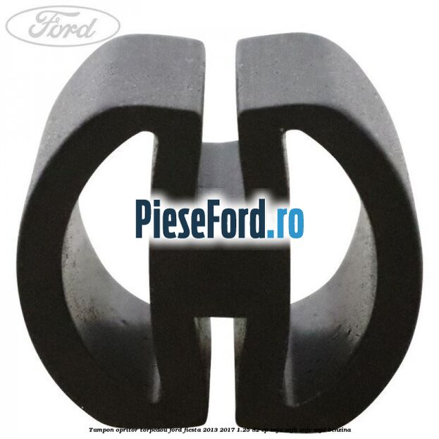 Tampon opritor torpedou Ford Fiesta 2013-2017 1.25 82 cp SNJA, SNJB, SNJC, SNJD benzina