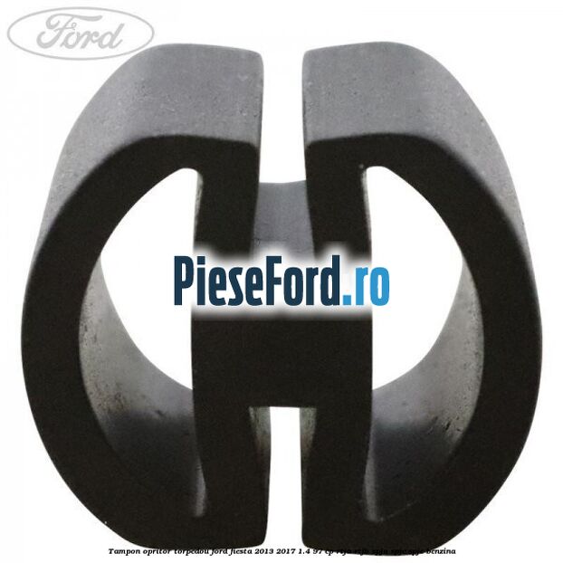 Tampon opritor torpedou Ford Fiesta 2013-2017 1.4 97 cp RTJA, RTJB, SPJA, SPJC, SPJE benzina