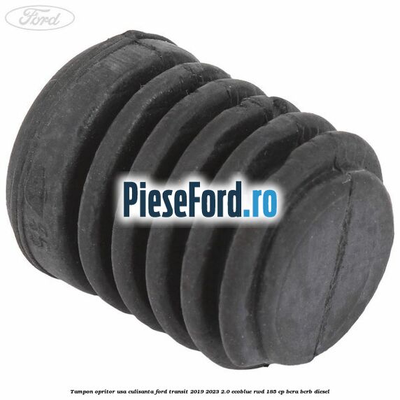 Tampon opritor usa culisanta Ford Transit 2019-2023 2.0 EcoBlue RWD 185 cp BCRA, BCRB diesel