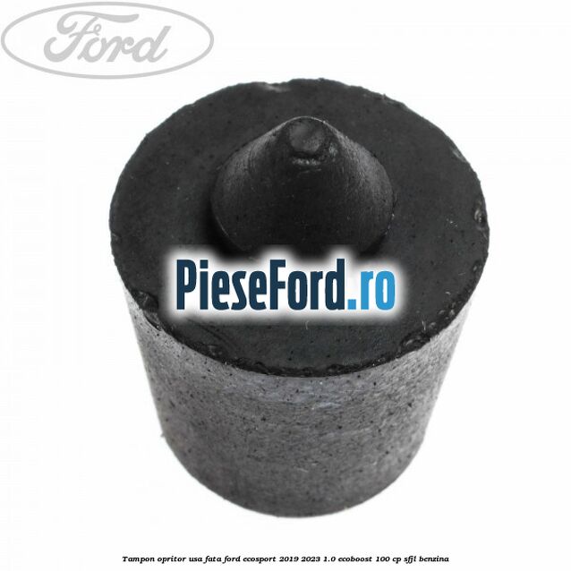 Tampon opritor usa fata Ford EcoSport 2019-2023 1.0 EcoBoost 100 cp SFJL benzina