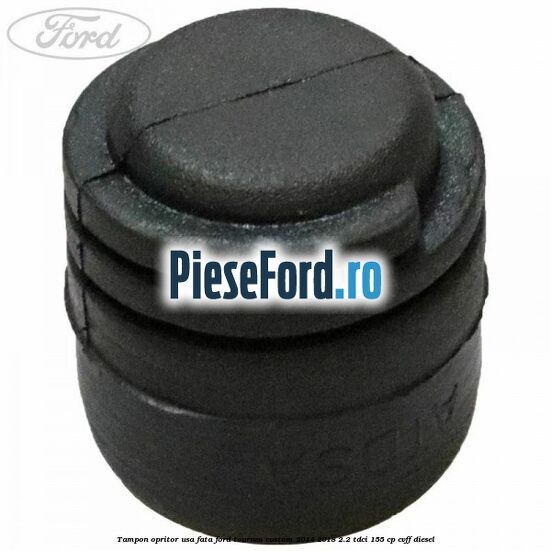 Tampon opritor usa fata Ford Tourneo Custom 2014-2018 2.2 TDCi 155 cp CVFF diesel