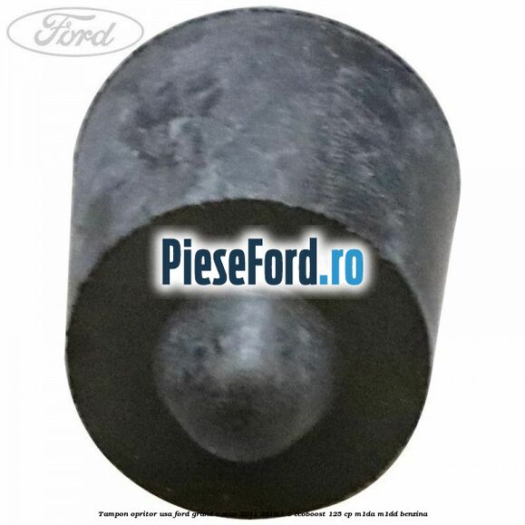 Tampon opritor usa Ford Grand C-Max 2011-2015 1.0 EcoBoost 125 cp M1DA, M1DD benzina