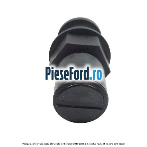 Tampon opritor usa spate 270 grade Ford Transit 2019-2023 2.0 EcoBlue RWD 185 cp BCRA, BCRB diesel