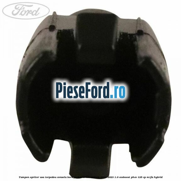 Tampon opritor usa torpedou consola bord Ford Tourneo Custom 2019-2023 1.0 EcoBoost PHEV 125 cp M1FA Hybrid