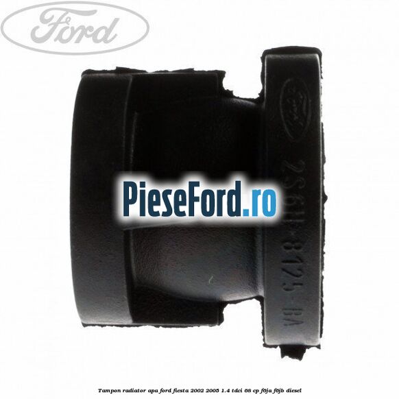Tampon radiator apa Ford Fiesta 2002-2005 1.4 TDCi 68 cp F6JA, F6JB diesel