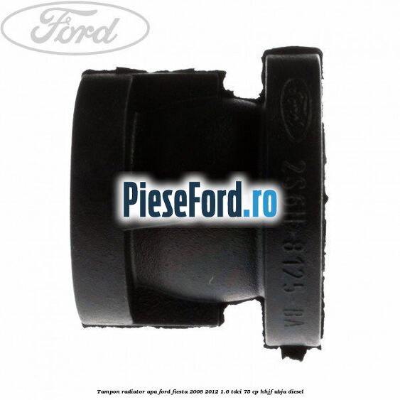 Tampon radiator apa Ford Fiesta 2008-2012 1.6 TDCi 75 cp HHJF, UBJA diesel
