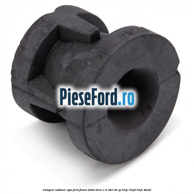 Tampon radiator apa Ford Fiesta 2008-2012 1.6 TDCi 90 cp HHJC, HHJD, HHJE diesel