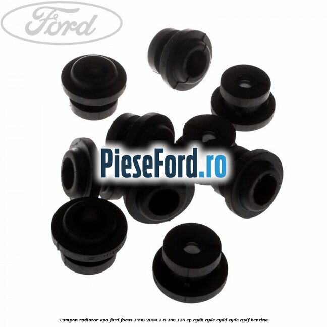 Tampon radiator apa Ford Focus 1998-2004 1.8 16V 115 cp EYDB, EYDC, EYDD, EYDE, EYDF benzina