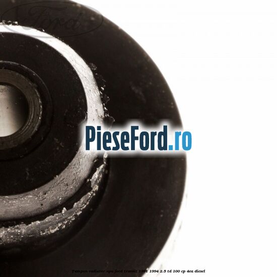 Tampon radiator apa Ford Transit 1991-1994 2.5 TD 100 cp Tampon radiator apa Ford Transit 1991-1994 2.5 TD 100 cp 4EA diesel