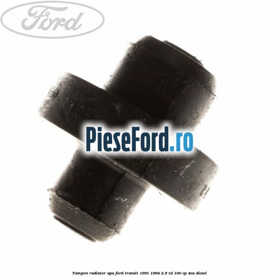 Tampon radiator apa Ford Transit 1991-1994 2.5 TD 100 cp Tampon radiator apa Ford Transit 1991-1994 2.5 TD 100 cp 4EA diesel
