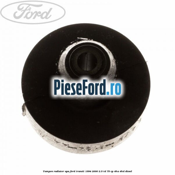 Tampon radiator apa Ford Transit 1994-2000 2.5 TD 75 cp 4HA, 4HD diesel