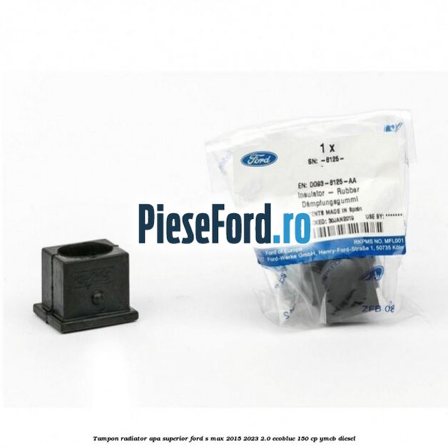 Tampon radiator apa superior Ford S-Max 2015-2023 2.0 EcoBlue 150 cp YMCB diesel