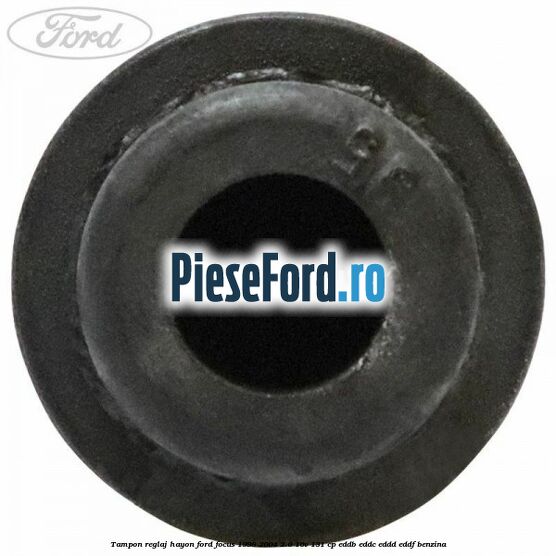 Tampon reglaj hayon Ford Focus 1998-2004 2.0 16V 131 cp EDDB, EDDC, EDDD, EDDF benzina