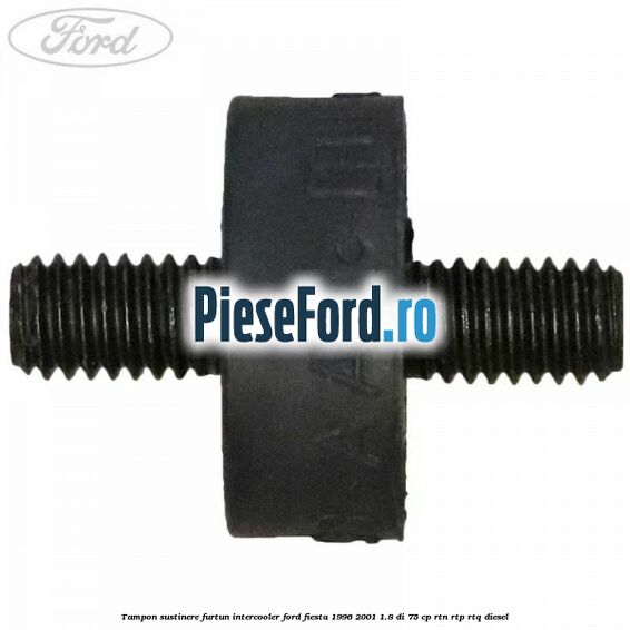 Tampon sustinere furtun intercooler Ford Fiesta 1996-2001 1.8 DI 75 cp Tampon sustinere furtun intercooler Ford Fiesta 1996-2001 1.8 DI 75 cp RTN, RTP, RTQ diesel