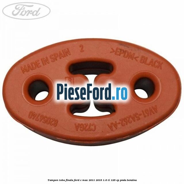 Tampon toba finala Ford C-Max 2011-2015 1.6 Ti 125 cp PNDA benzina