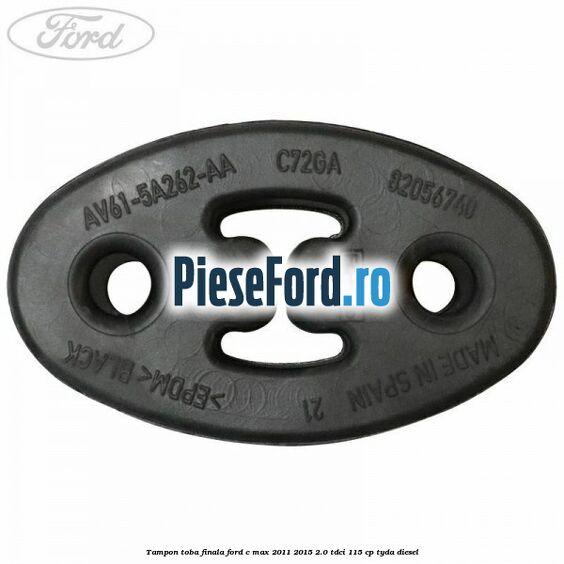 Tampon toba finala Ford C-Max 2011-2015 2.0 TDCi 115 cp TYDA diesel